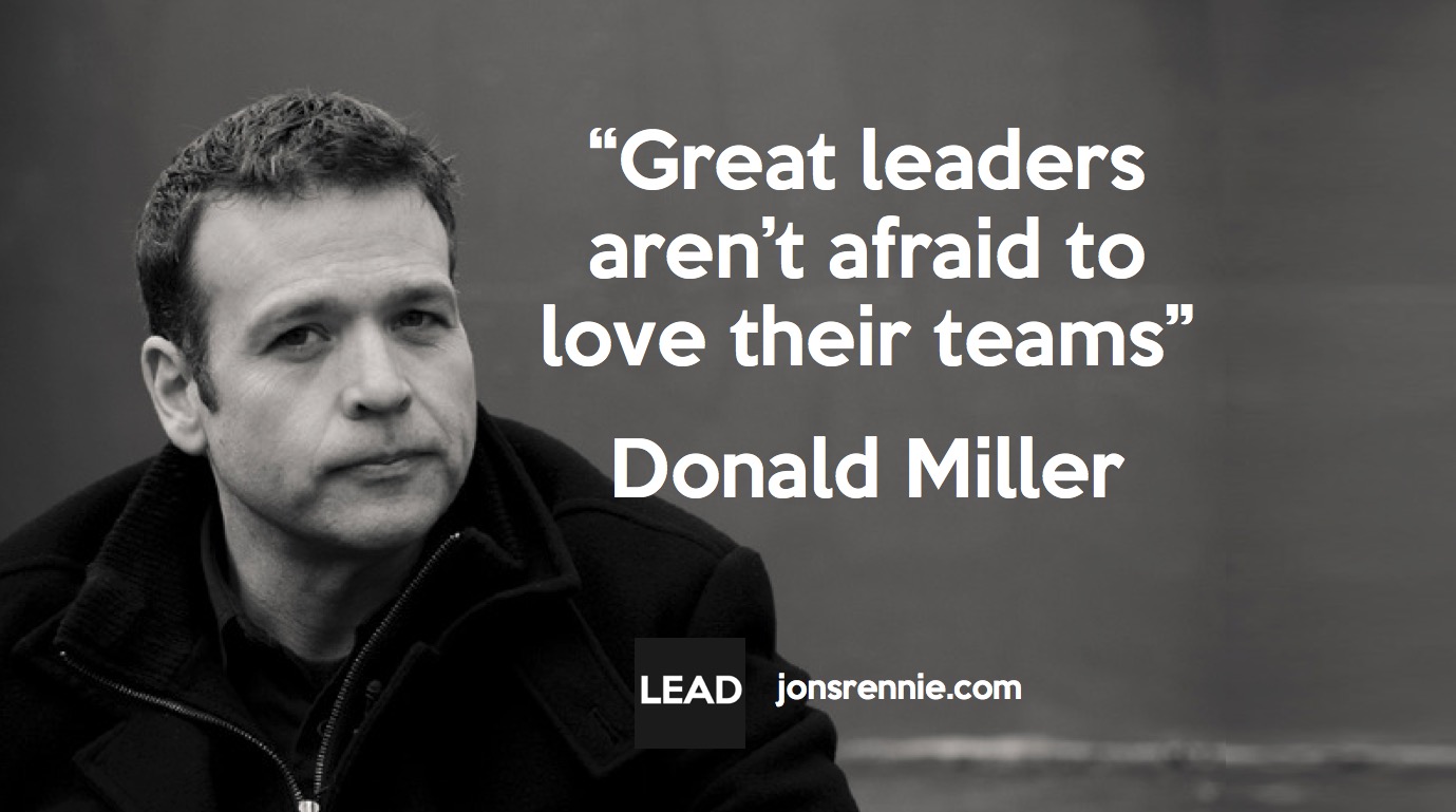 Great Leaders Aren’t Afraid to Love Their Teams
