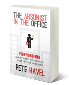 Toxic Work Environments: An Interview with Leadership Author Pete Havel