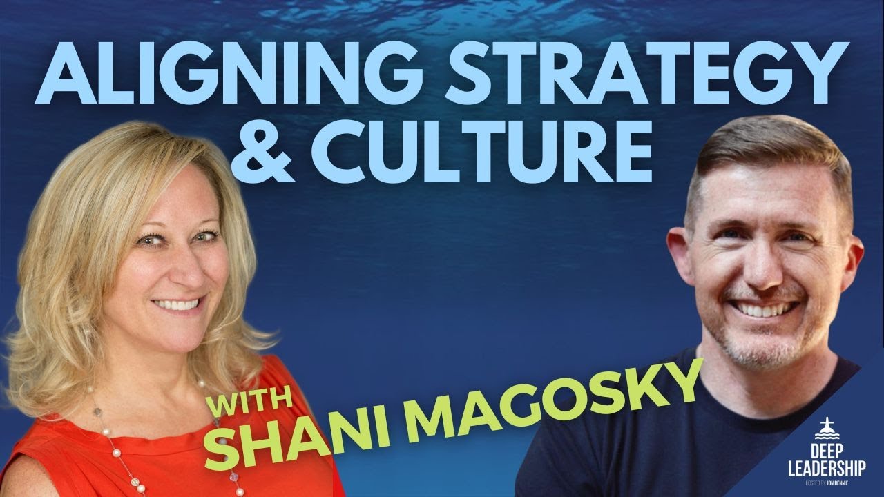 Deep Leadership Episode 174: Aligning Strategy and Culture with Shani Magosky