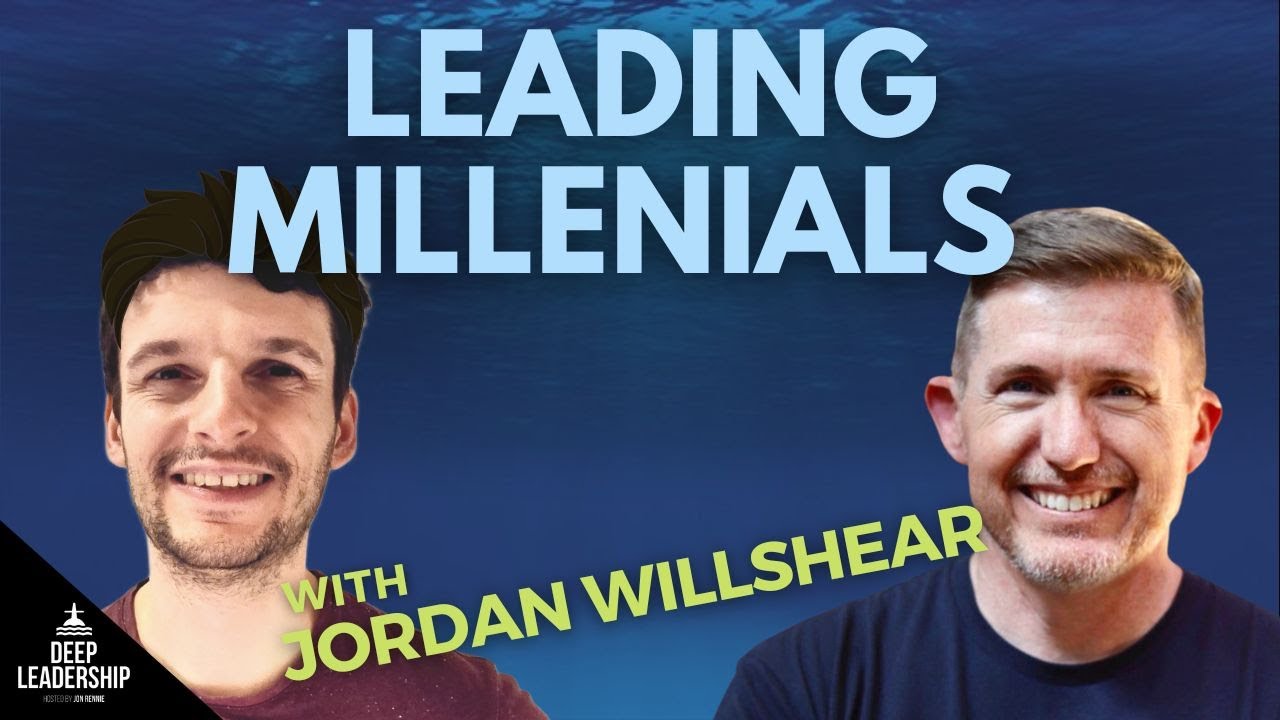 Deep Leadership Episode 180: Leading Millennials with Jordan Willshear