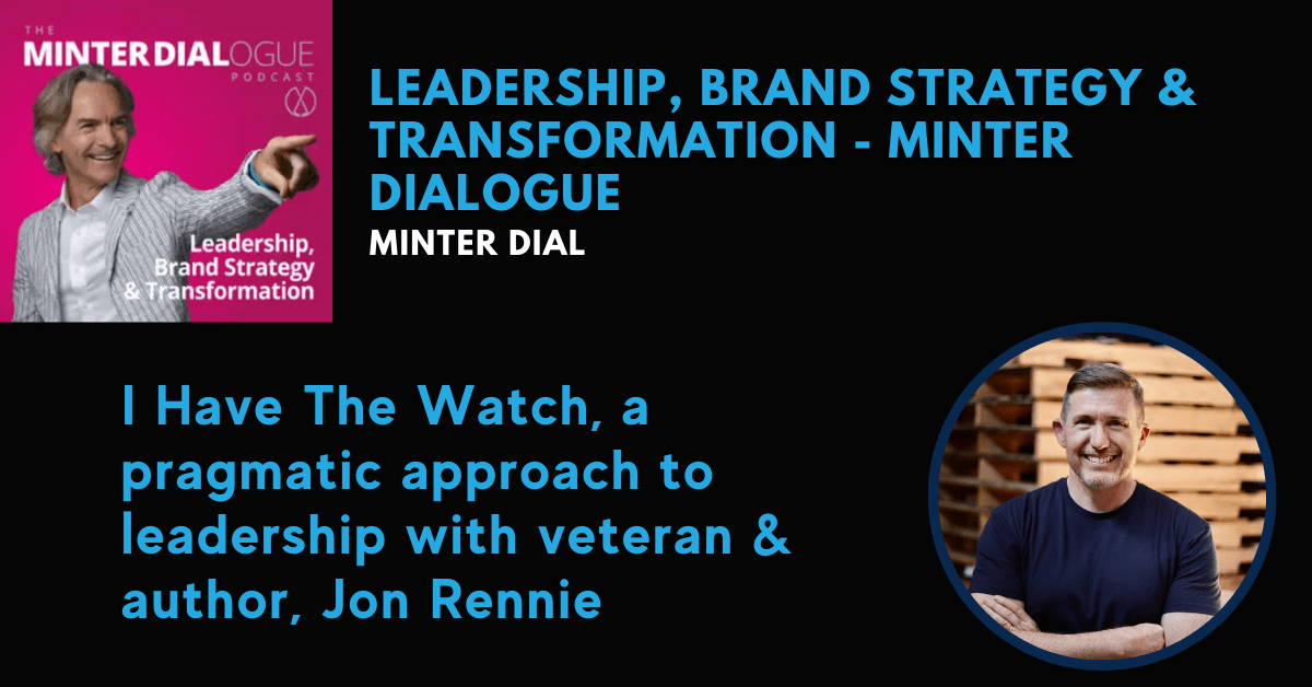 Leadership, Brand Strategy & Transformation – Minter Dialogue